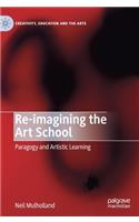 Re-imagining the Art School