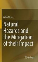 Natural Hazards and the Mitigation of their Impact