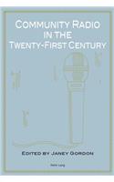 Community Radio in the Twenty-First Century