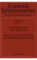 Vorlesungen Über Das Leben Jesu Vorlesung Über Die Leidens- Und Auferstehungsgeschichte