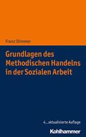 Grundlagen Des Methodischen Handelns in Der Sozialen Arbeit