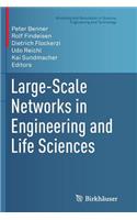 Large-Scale Networks in Engineering and Life Sciences