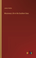 Missionary Life in the Southern Seas