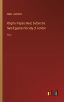 Original Papers Read before the Syro-Egyptian Society of London