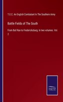 Battle Fields of The South: From Bull Run to Fredericksburg. In two volumes. Vol. 2