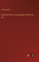 Lettre de Fourier au grand juge (4 nivôse an XII)