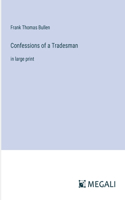 Confessions of a Tradesman: in large print