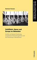 Schifffahrt, Hanse Und Europa Im Mittelalter: Schiffe Am Beispiel Hamburgs, Europaische Entwicklungslinien Und Die Forschung in Deutschland