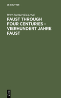 Faust Through Four Centuries - Vierhundert Jahre Faust