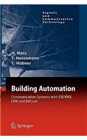 Building Automation: Communication Systems with EIB/KNX, LON and BACnet