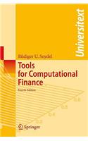 Tools for Computational Finance: (Universitext)