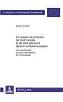 La Reserve de Propriete de Droit Francais Et de Droit Allemand Dans Le Contexte Europeen