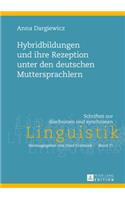 Hybridbildungen Und Ihre Rezeption Unter Den Deutschen Muttersprachlern