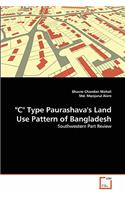"C" Type Paurashava's Land Use Pattern of Bangladesh