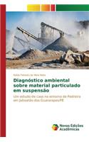 Diagnóstico ambiental sobre material particulado em suspensão