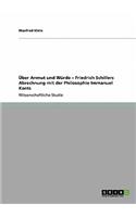 Über Anmut und Würde - Friedrich Schillers Abrechnung mit der Philosophie Immanuel Kants