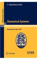 Dynamical Systems: Lectures Given at a Summer School of the Centro Internazionale Matematico Estivo (C.I.M.E.) Held in Bressanone (Bolzano), Italy, June 19-27, 1978