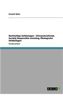 Nachhaltige Geldanlagen - Klimaschutzfonds, Socially Responsible Investing, Ökologische Geldanlagen: (German)