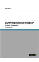 Die gegensätzlichen Entwürfe von Schuld und Buße im 