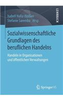 Sozialwissenschaftliche Grundlagen Des Beruflichen Handelns