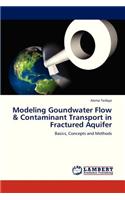 Modeling Goundwater Flow & Contaminant Transport in Fractured Aquifer: (English)