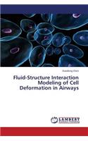 Fluid-Structure Interaction Modeling of Cell Deformation in Airways