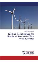 Fatigue Data Editing for Blades of Horizontal Axis Wind Turbines