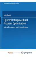 Optimal Interprocedural Program Optimization: A New Framework and Its Application
