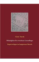 Bildaufgaben für erwachsene Leseanfänger: Kopiervorlagen im lautgetreuen Bereich