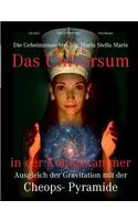 Das Universum in der Königskammer: Die Geheimnisse von Isis Maria Stella Maris - Ausgleich der Gravitation mit der Cheops-Pyramide