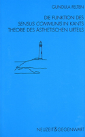 Die Funktion Des Sensus Communis in Kants Theorie Des Ästhetischen Urteils