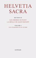 Helvetia Sacra / Les Chartreux En Suisse