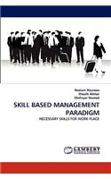 Skill Based Management Paradigm: (English)
