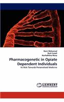 Pharmacogenetic in Opiate Dependent Individuals