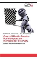 Control Hibrido Fuerza-Posicion Para Un Manipulador de 2 Gdl