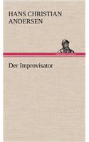 Der Improvisator: (German)
