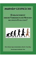 Enhancement: oder die Verbesserung des Menschen: Die zweite Evolution?