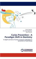 Caries Prevention - A Paradigm Shift in Dentistry