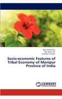 Socio-economic Features of Tribal Economy of Manipur Province of India