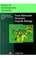 Essays in Contemporary Chemistry: From Molecular Structure Towards Biology