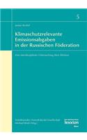 Klimaschutzrelevante Emissionsabgaben in Der Russischen Foderation: Eine Interdisziplinare Untersuchung Ihrer Effizienz