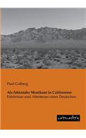ALS Fahrender Musikant in Californien
