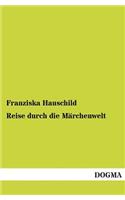 Reise Durch Die Marchenwelt: (German)