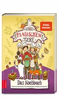 Die Schule der magischen Tiere - Das Kochbuch: Einfach zum Nachmachen: Die Lieblingsrezepte von Rabbat, Henrietta & Co.