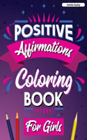 Inspirational Quotes Coloring Book for Girls: Motivational Coloring Book for Girls