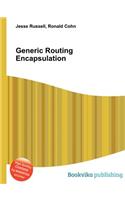 Generic Routing Encapsulation