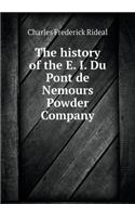 The History of the E. I. Du Pont de Nemours Powder Company