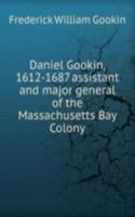 DANIEL GOOKIN 1612-1687 ASSISTANT AND M