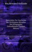 Materialien Zur Geschichte Der Wichtigaten Ritualien Des Synagogalen Gottesdienstes (German Edition)