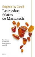 Las Piedras Falaces de Marrakech: Penúltimas Reflexiones Sobre Historia Natural / The Lying Stones of Marrakech